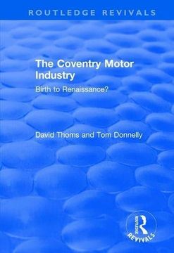 portada The Coventry Motor Industry: Birth to Renaissance (en Inglés)
