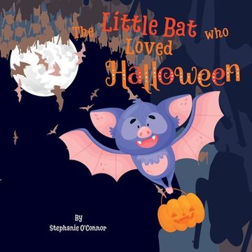 portada The Little Bat Who Loved Halloween (en Inglés)