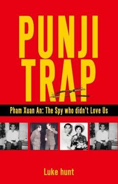 portada Punji Trap: Pham Xuan an: The spy who Didn't Love us