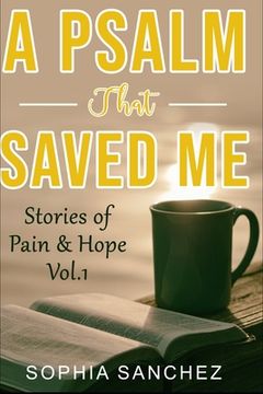 portada A Psalm That Saved Me: Stories of Pain & Hope (en Inglés)