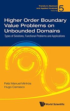portada Higher Order Boundary Value Problems on Unbounded Domains: Types of Solutions, Functional Problems and Applications: 5 (Trends in Abstract and Applied Analysis)