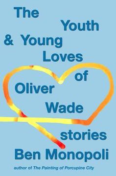 portada The Youth & Young Loves of Oliver Wade: Stories (en Inglés)