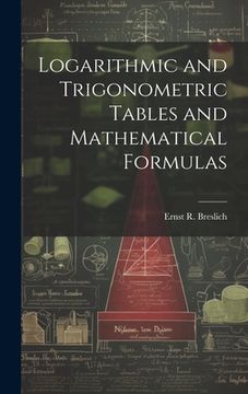 portada Logarithmic and Trigonometric Tables and Mathematical Formulas (en Inglés)