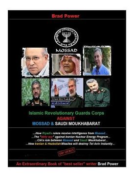 portada Mossad and Saudi Moukhabarat against Islamic Revolutionary Guards Corps (en Inglés)