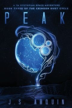 portada Peak: A YA Dystopian Space Adventure (en Inglés)