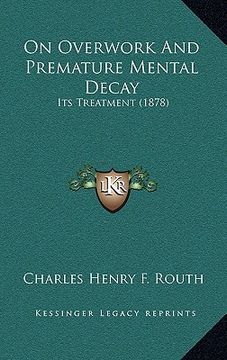 portada on overwork and premature mental decay: its treatment (1878)