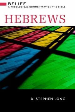 portada Hebrews: Belief: A Theological Commentary on the Bible (en Inglés)