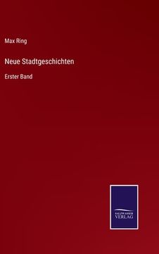 portada Neue Stadtgeschichten: Erster Band (en Alemán)