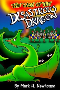 portada The Case of the Disastrous Dragon (en Inglés)