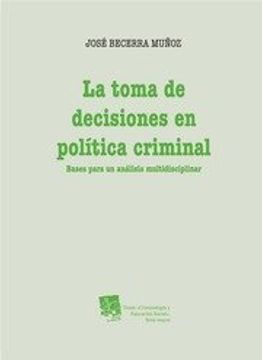 portada La toma de decisiones en política criminal (Criminología)