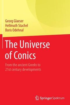 portada The Universe of Conics: From the Ancient Greeks to 21st Century Developments (in English)