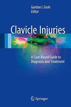 portada Clavicle Injuries: A Case-Based Guide to Diagnosis and Treatment (in English)