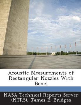 portada Acoustic Measurements of Rectangular Nozzles with Bevel (en Inglés)