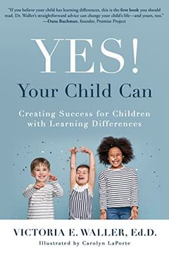 portada Yes! Your Child Can: Creating Success for Children With Learning Differences (in English)