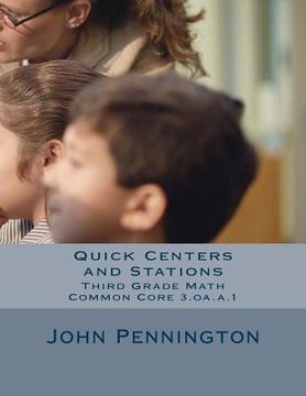 portada Quick Centers and Stations: Third Grade Common Core Math 3.oa.a.1 (in English)