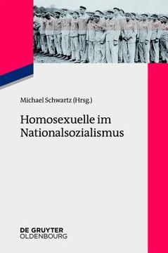 portada Homosexuelle Im Nationalsozialismus: Neue Forschungsperspektiven Zu Lebenssituationen Von Lesbischen, Schwulen, Bi-, Trans- Und Intersexuellen Mensche (en Alemán)