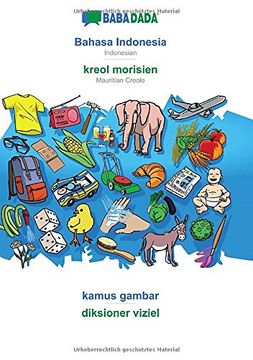 portada Babadada, Bahasa Indonesia - Kreol Morisien, Kamus Gambar - Diksioner Viziel: Indonesian - Mauritian Creole, Visual Dictionary 