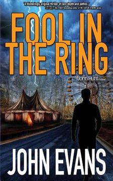 portada Fool In The Ring: A John Hunt Novel (in English)