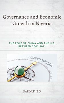 portada Governance and Economic Growth in Nigeria: The Role of China and the U.S. between 2001-2011 (en Inglés)