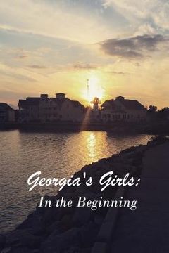 portada Georgia's Girls: In the Beginning (en Inglés)