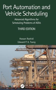 portada Port Automation and Vehicle Scheduling: Advanced Algorithms for Scheduling Problems of Agvs 