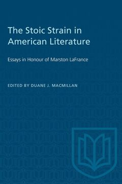 portada The Stoic Strain in American Literature: Essays in Honour of Marston LaFrance (in English)