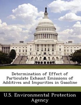 portada determination of effect of particulate exhaust emissions of additives and impurities in gasoline