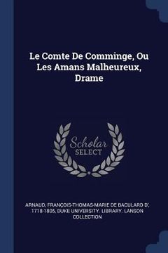 portada Le Comte De Comminge, Ou Les Amans Malheureux, Drame (en Inglés)