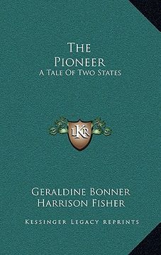 portada the pioneer the pioneer: a tale of two states a tale of two states (en Inglés)