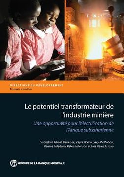 portada Le Potentiel Transformateur de l'Industrie Minière En Afrique: Une Opportunité Pour l'Électrification de l'Afrique Subsaharienne (en Francés)