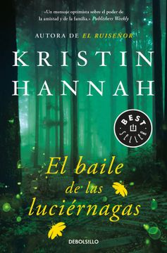 portada El Baile de las Luciérnagas - Kristin Hannah - Libro Físico (in Spanish)