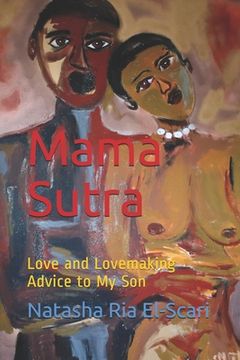 portada Mama Sutra: Love and Lovemaking Advice to My Son (en Inglés)