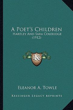 portada a poet's children: hartley and sara coleridge (1912) (en Inglés)