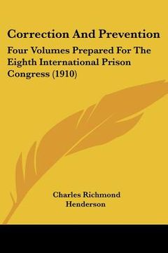 portada correction and prevention: four volumes prepared for the eighth international prison congress (1910)