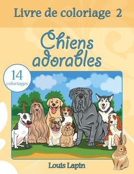 portada Livre de coloriage chiens adorables: 14 coloriages (en Francés)