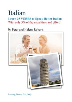 portada ITALIAN - Learn 35 VERBS to speak Better Italian: With only 5% of the usual time and effort! (en Inglés)