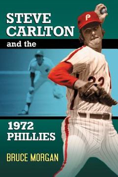 portada steve carlton and the 1972 phillies