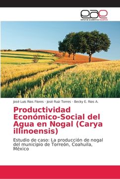 portada Productividad Económico-Social del Agua en Nogal (Carya illinoensis) (in Spanish)