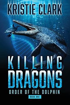 portada Killing Dragons (1) (Order of the Dolphin) (en Inglés)