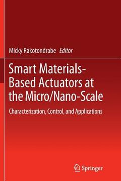 portada Smart Materials-Based Actuators at the Micro/Nano-Scale: Characterization, Control, and Applications (en Inglés)
