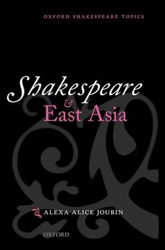 portada Shakespeare and East Asia (Oxford Shakespeare Topics) (en Inglés)
