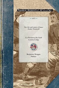 portada the life and letters of james henley thornwell (en Inglés)