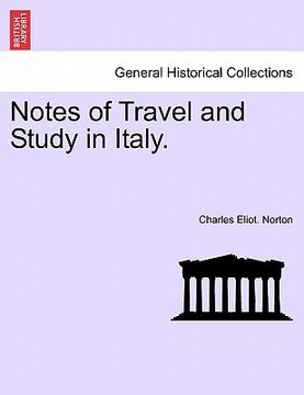 portada notes of travel and study in italy. (en Inglés)