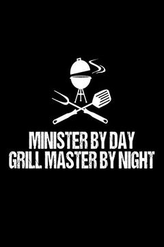 portada Minister by day Grill Master by Night: Funny Best Grill Master Ever Gift Not for Church Ministers 
