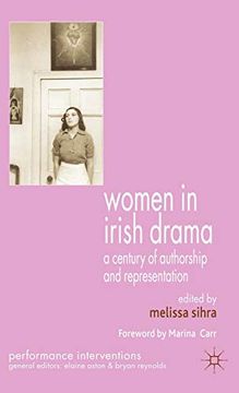 portada Women in Irish Drama: A Century of Authorship and Representation (Performance Interventions) (en Inglés)