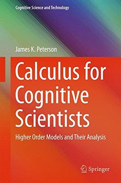 portada Calculus for Cognitive Scientists: Higher Order Models and Their Analysis (Cognitive Science and Technology)