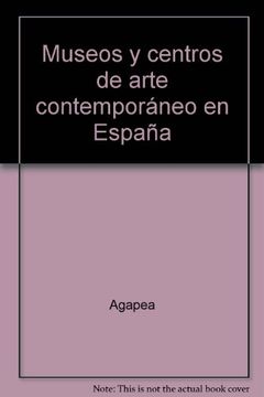 portada Museos Y Centros De Arte Contemporaneo En España