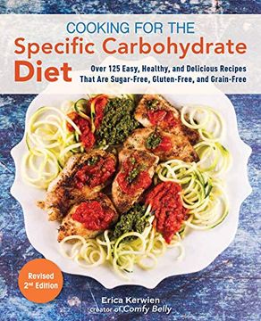 portada Cooking for the Specific Carbohydrate Diet: Over 125 Easy, Healthy, and Delicious Recipes That are Sugar-Free, Gluten-Free, and Grain-Free (in English)