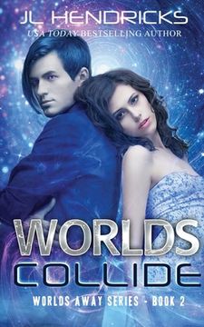 portada Worlds Collide: Clean Sci-fi Romance (in English)