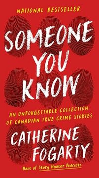 portada Someone you Know: An Unforgettable Collection of Canadian True Crime Stories (en Inglés)